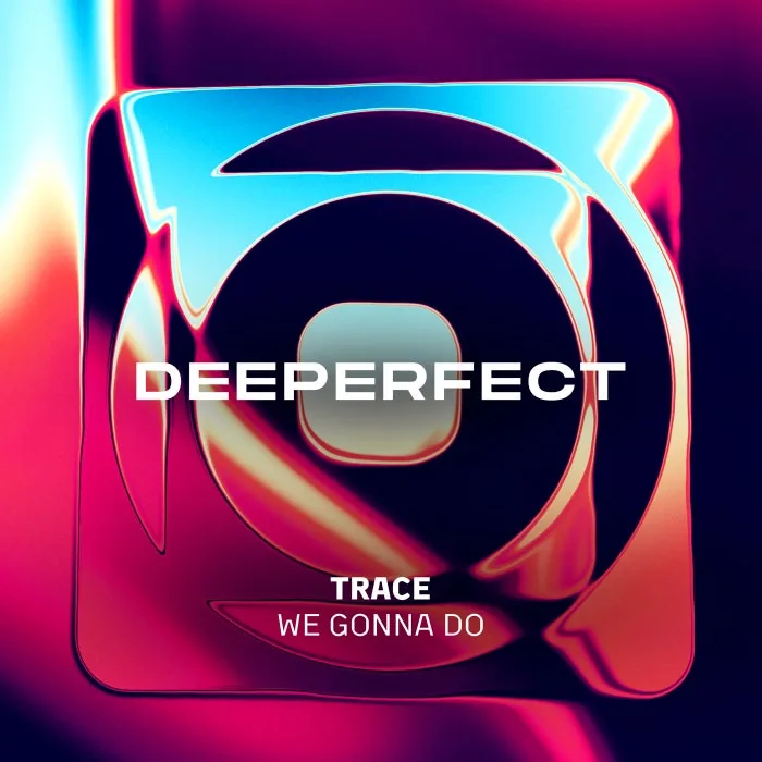 Trace (UZ) - We Gonna Do cover art