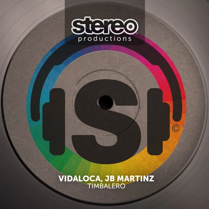 Vidaloca, JB Martinz – Timbalero on Stereo Productions cover art