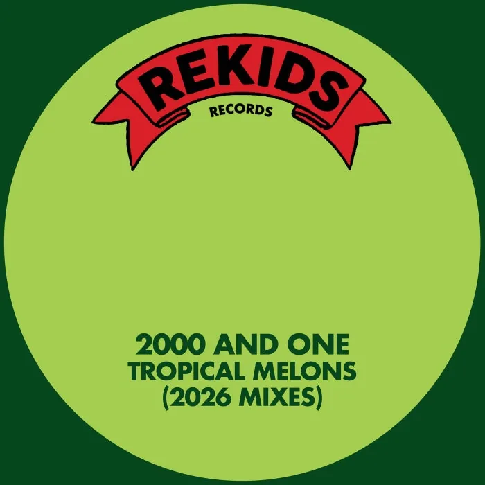 2000 And One – Tropical Melons (2026 Mixes) on Rekids cover art