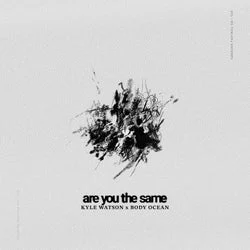 Cover Image: Kyle Watson, Body Ocean - Are You The Same on No Context Records