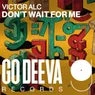 Cover Image for Don't Wait For Me Original Mix