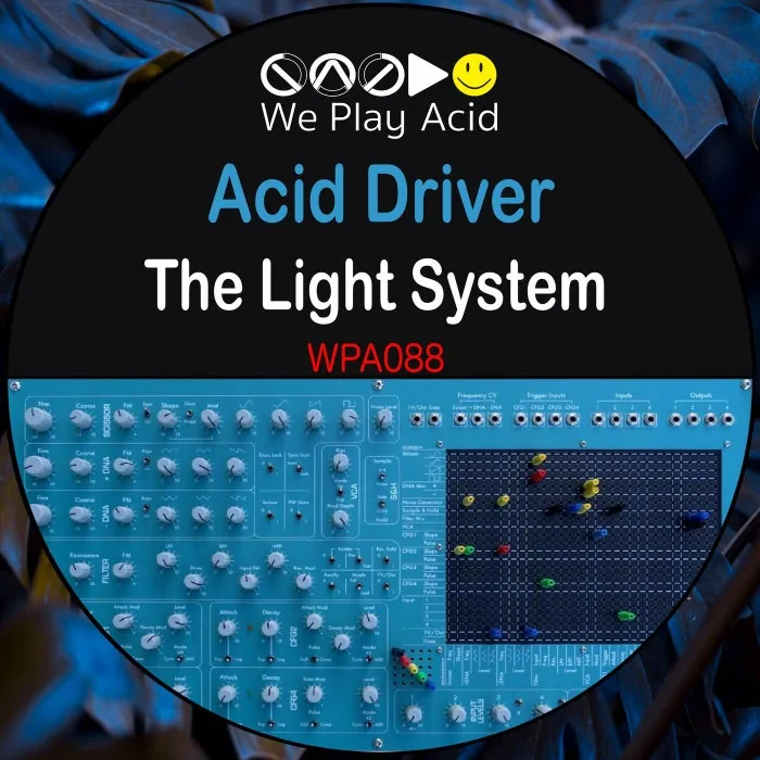 Acid Driver – The Light System on We Play Acid cover art
