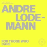 Andre Lodemann - For Those Who Care cover art