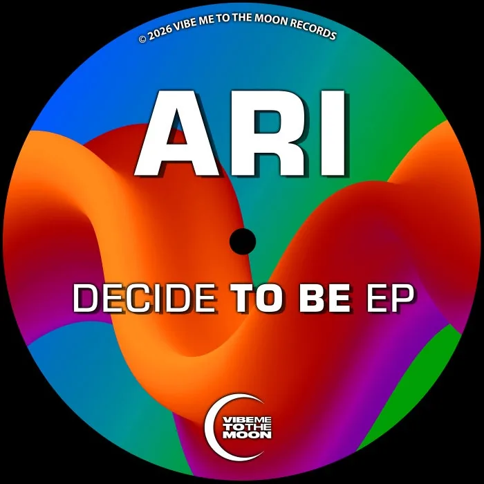 Ari (BE) – Decide To Be EP on Vibe Me To The Moon cover art