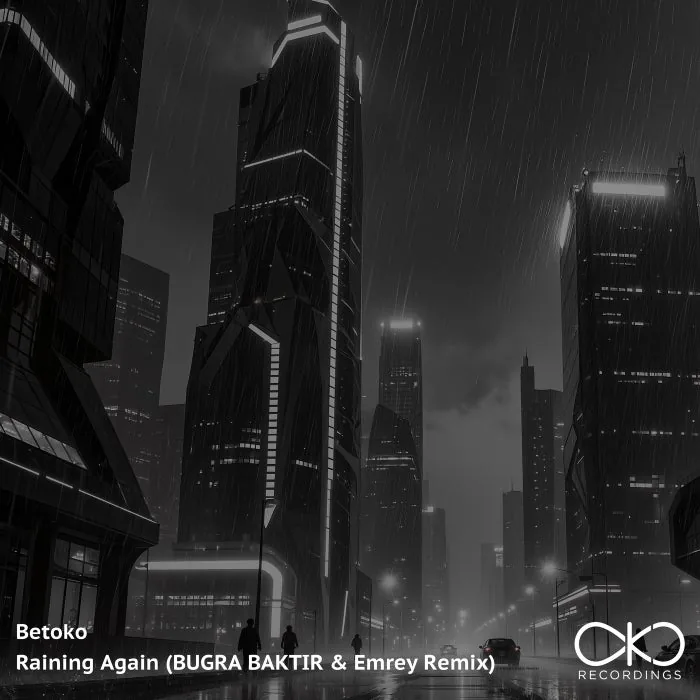 Betoko – Raining Again (BUGRA BAKTIR & Emrey Remix) on OKO Recordings cover art
