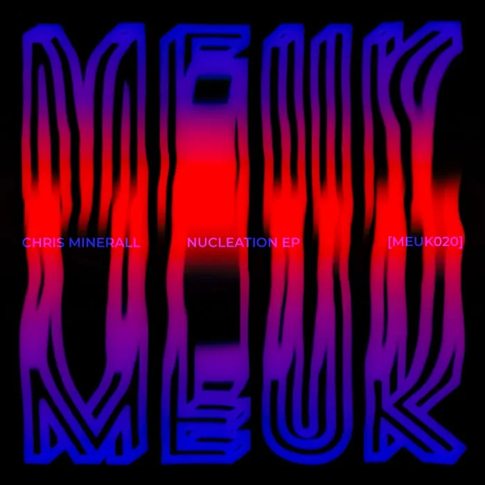 Chris Minerall - Nucleation EP cover art