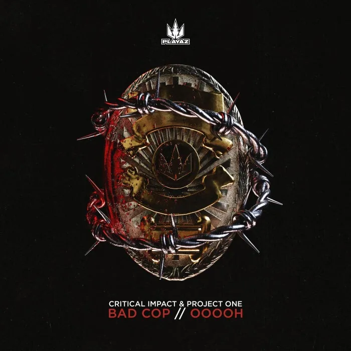 Critical Impact, Project One – Bad Cop / Ooooh on Playaz cover art