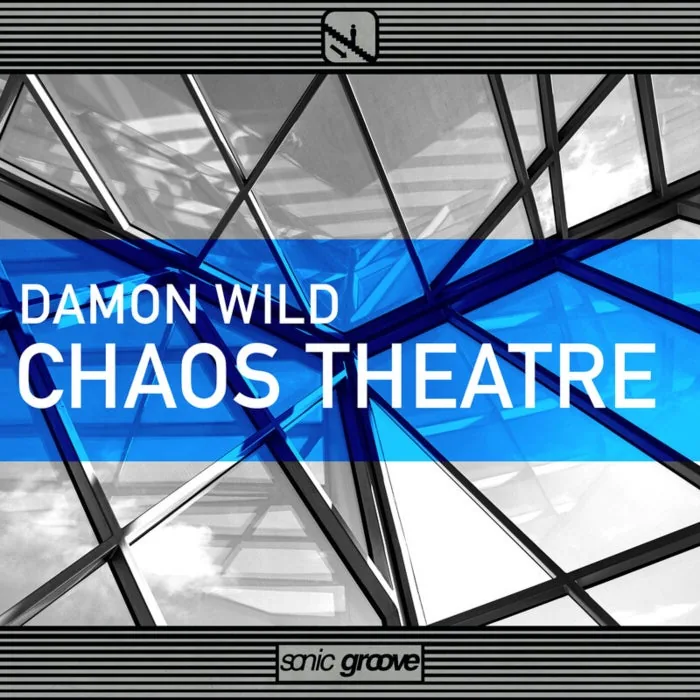 Damon Wild – Chaos Theatre on Sonic Groove cover art