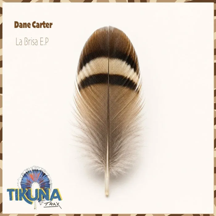 Dane Carter – La Brisa E.P on Tikuna Trax cover art