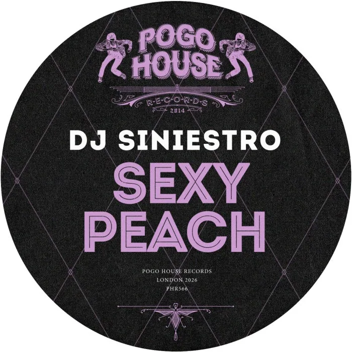 DJ Siniestro – Sexy Peach on Pogo House Records cover art
