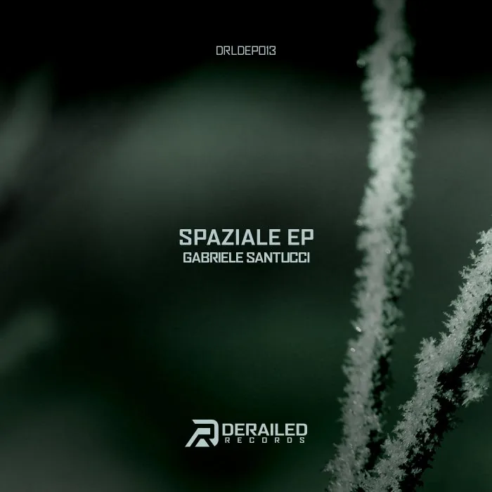 Gabriele Santucci, Derailed Records - Spaziale EP cover art