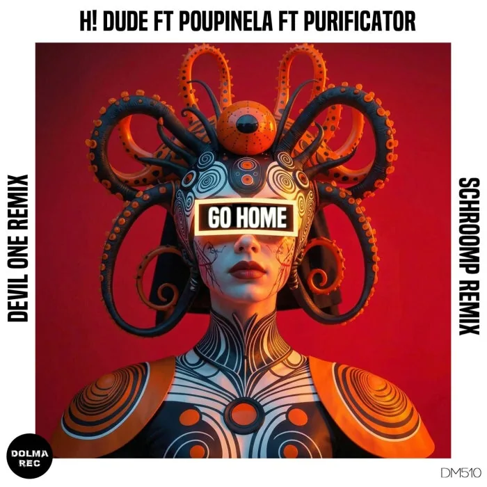 H! Dude, Poupinela, Purificator – Go Home on Dolma Records cover art