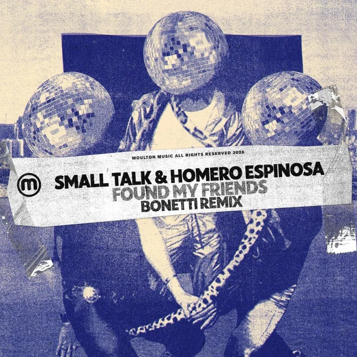 Homero Espinosa, Small Talk - Found My Friends (Bonetti Remix) cover art