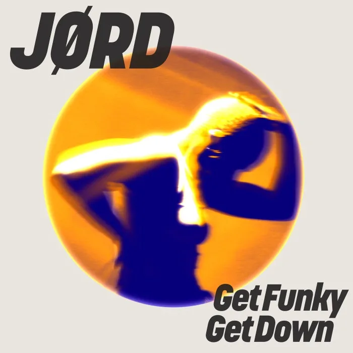 JØRD - Get Funky, Get Down cover art
