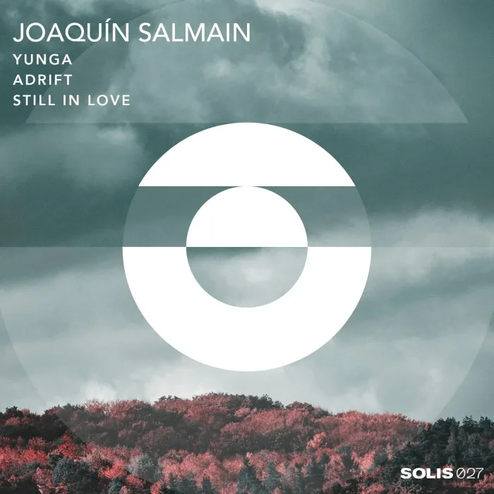 Joaquín Salmain – Yunga / Adrift / Still in Love on Solis Records cover art