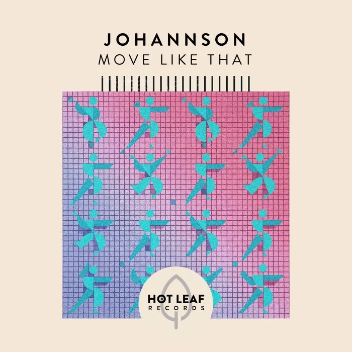 JOHANNSON – Move Like That on Hot Leaf Records cover art