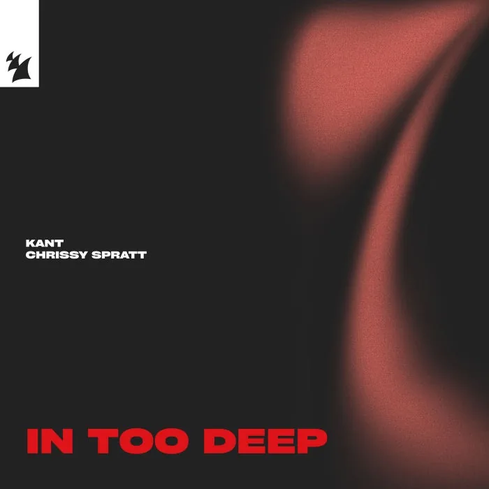 KANT, Chrissy Spratt – In Too Deep on Armada Music cover art