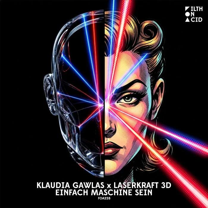 Klaudia Gawlas, Laserkraft 3D – Einfach Maschine Sein on Filth on Acid cover art