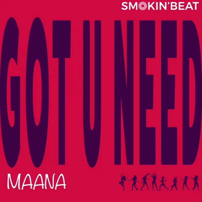 MAANA – Got U Need on Smokin’ Beat cover art