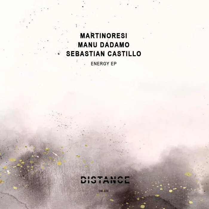 MartinoResi, Manu Dadamo, Sebastián Castillo – Energy EP on Distance Music cover art