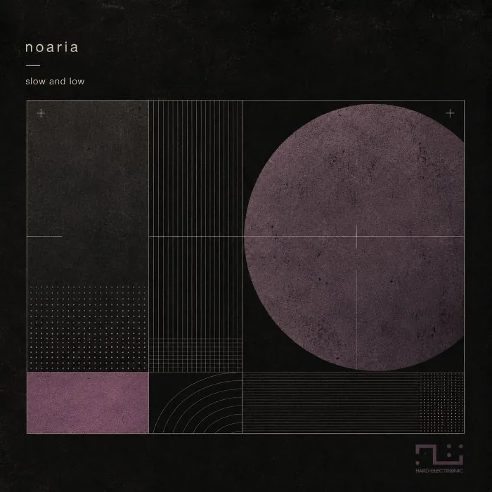 Noaria – Slow and Low on Hard Electronic cover art