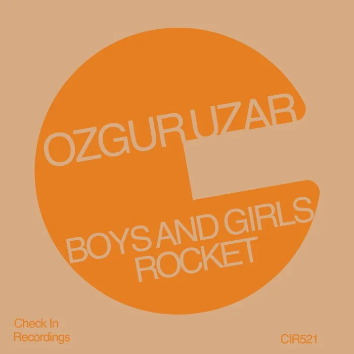 Ozgur Uzar – Boys And Girls / Rocket on Check In Recordings cover art