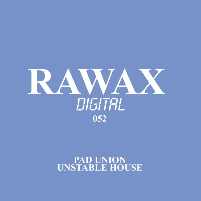 Pad Union - Unstable House cover art