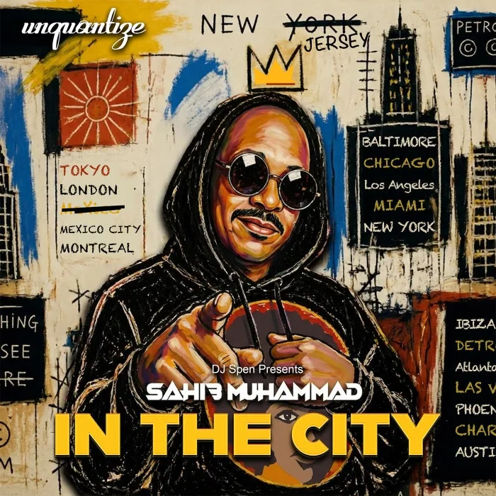 Sahib Muhammad, Sheldon Ray – In The City (The Album) on unquantize cover art