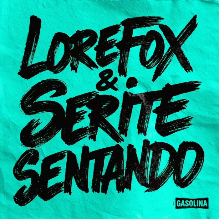 Serite, LoreFox – Sentando on Gasolina cover art
