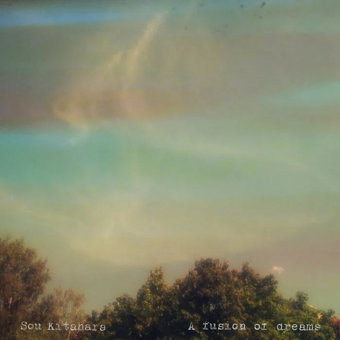 Sou Kitahara - A fusion of dreams cover art