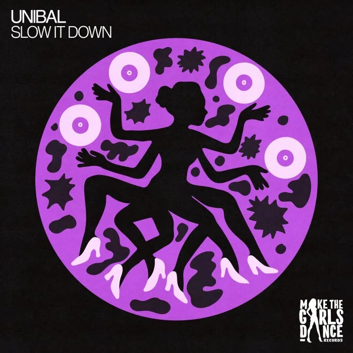 UNIBĀL – Slow It Down (Extended Mix) on Make The Girls Dance Records cover art