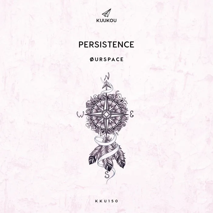 ØURSPACE – Persistence on Kuukou Records cover art