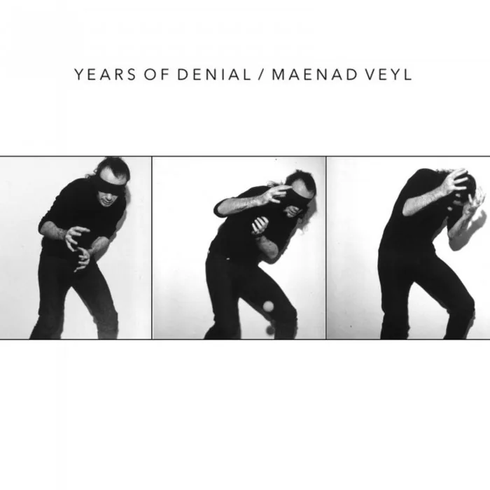 Years Of Denial, Maenad Veyl - Years of Denial Maenad Veyl cover art