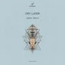 Cover Image for Cry Later Original Mix