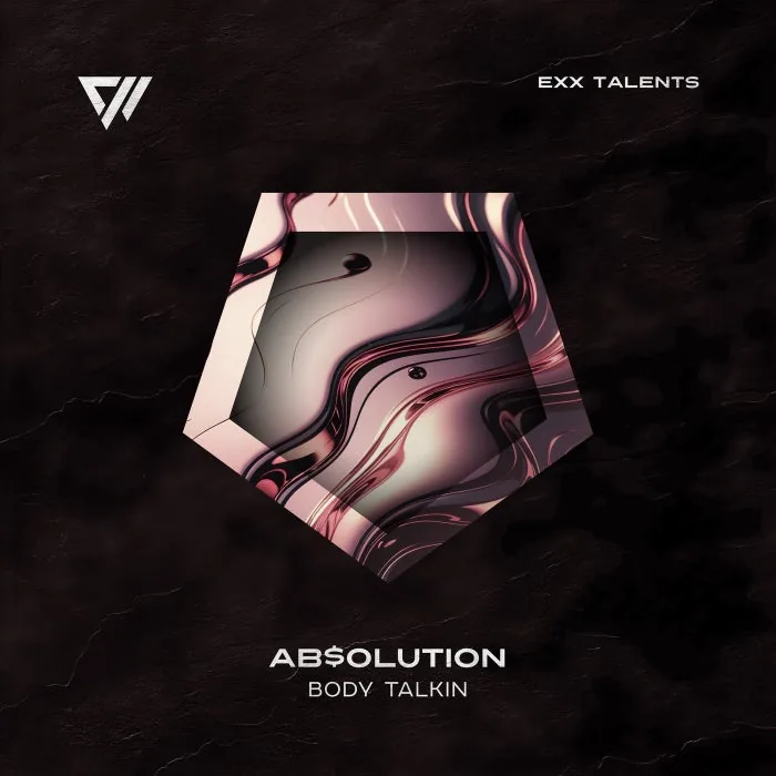 Ab$olution – Body Talkin on Exx Talents cover art