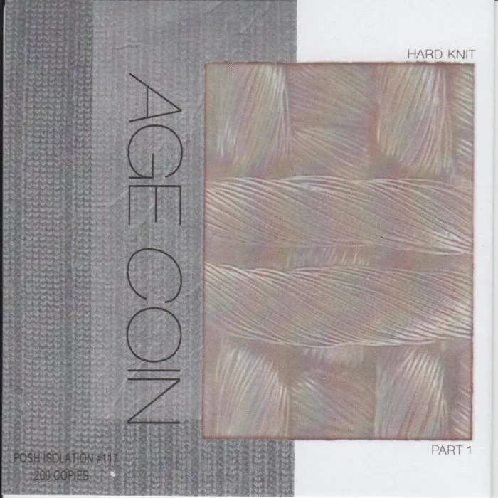 Age Coin – HARDKNIT, Pt. I on Posh Isolation