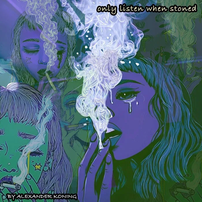 Alexander Koning, Ed Dyong, Ed Dejon - Only Listen When Stoned cover art