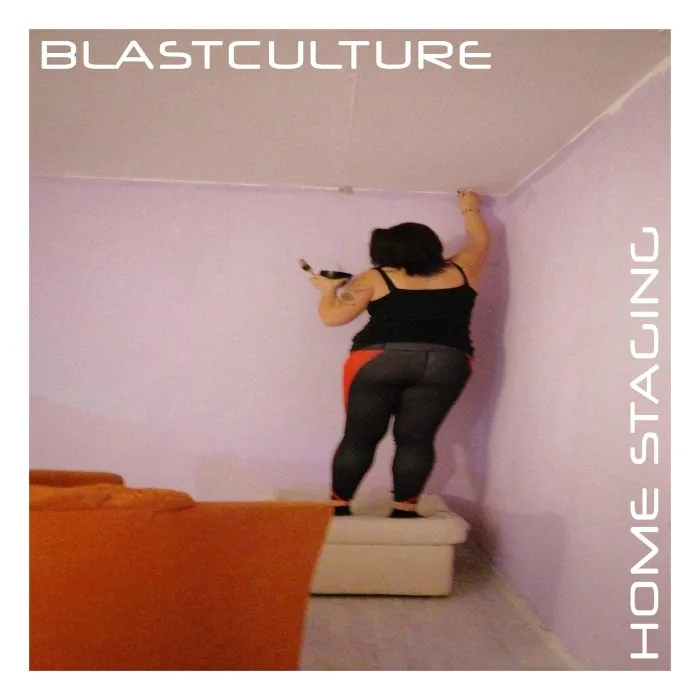 Blastculture - Home Staging cover art