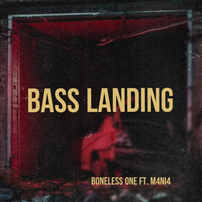 Boneless One, M4NI4 - Bass Landing cover art