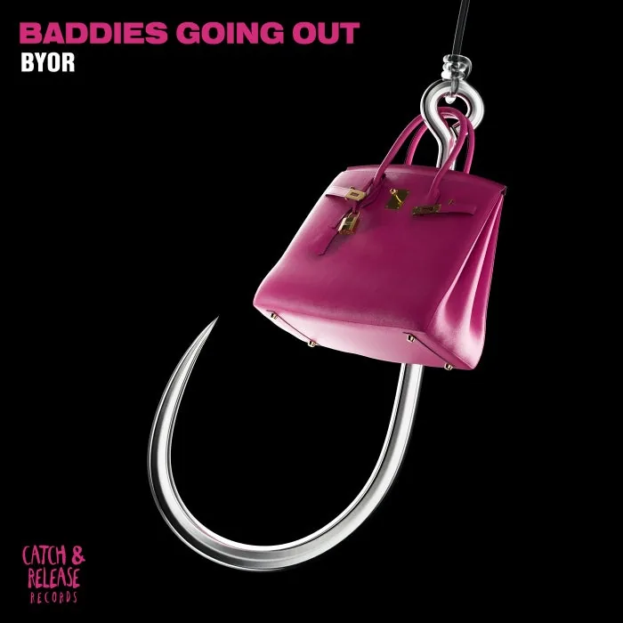 BYOR - Baddies Going Out cover art