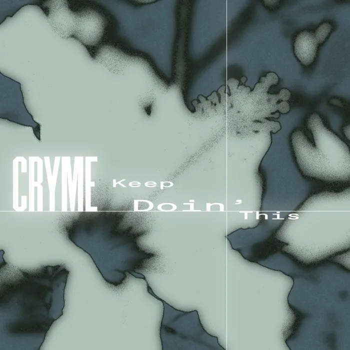 CRYME – Keep Doin This on Gyration Station cover art