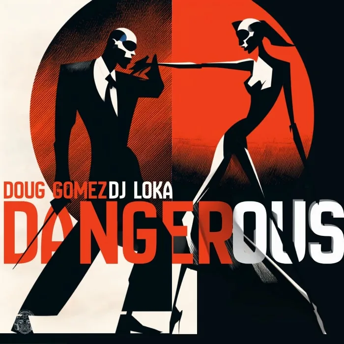 DJ Loka, Doug Gomez - Dangerous (Original Mix) cover art