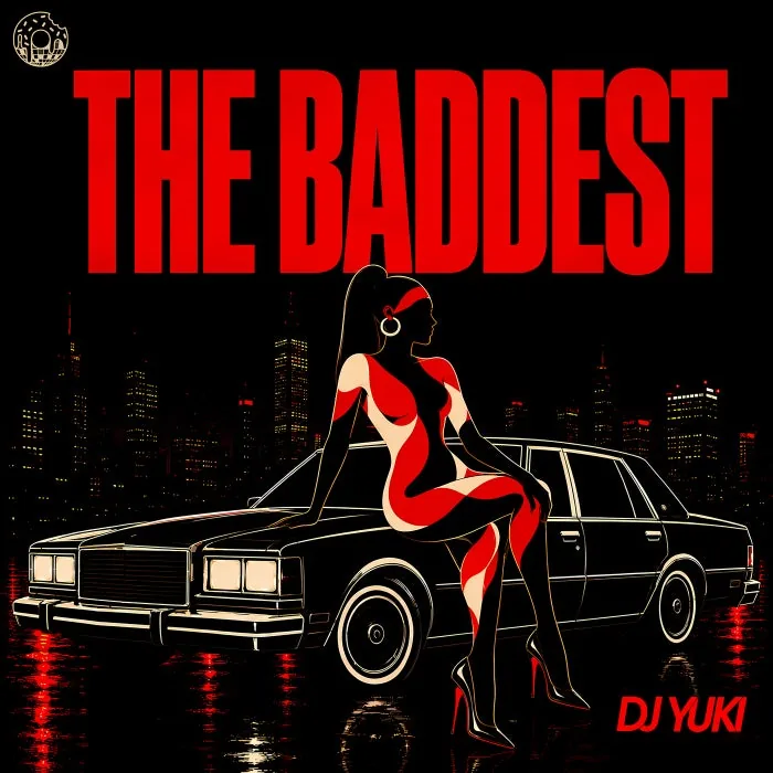 DJ YUKI (UK) - The Baddest cover art