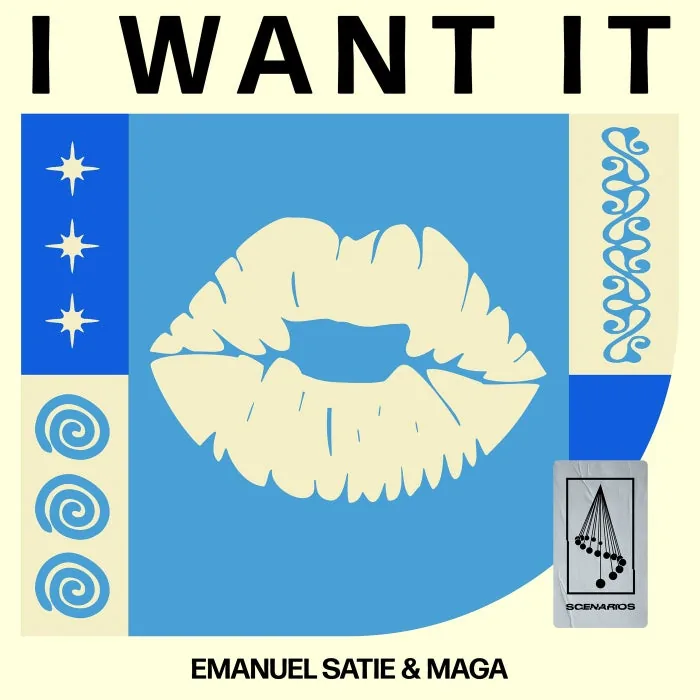 Emanuel Satie, Maga – I Want It on Scenarios cover art