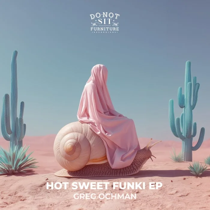 Greg Ochman – Hot Sweet Funki EP on Do Not Sit On The Furniture Recordings cover art
