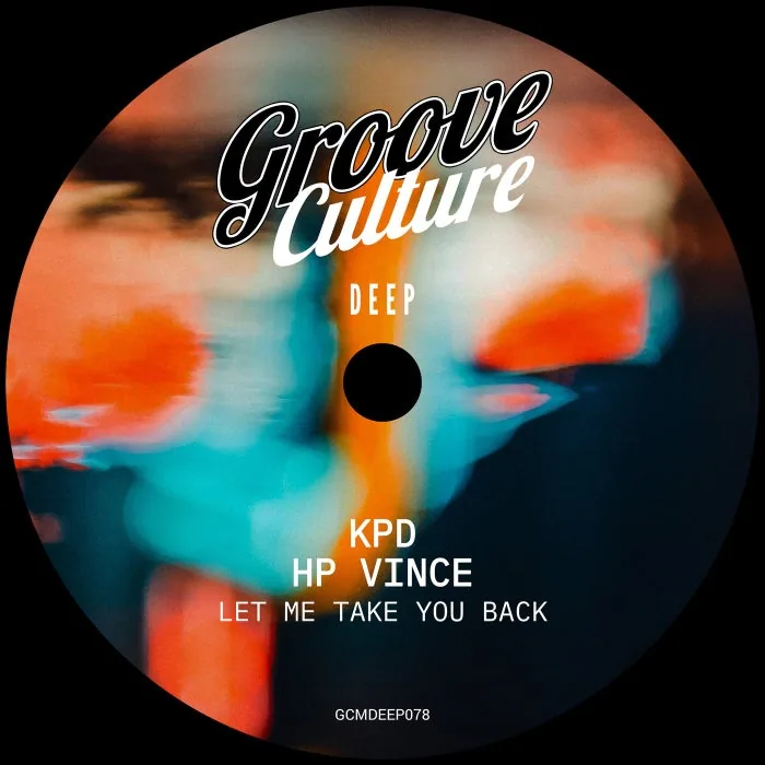 HP Vince, KPD – Let Me Take You Back (Extended) on Groove Culture Deep