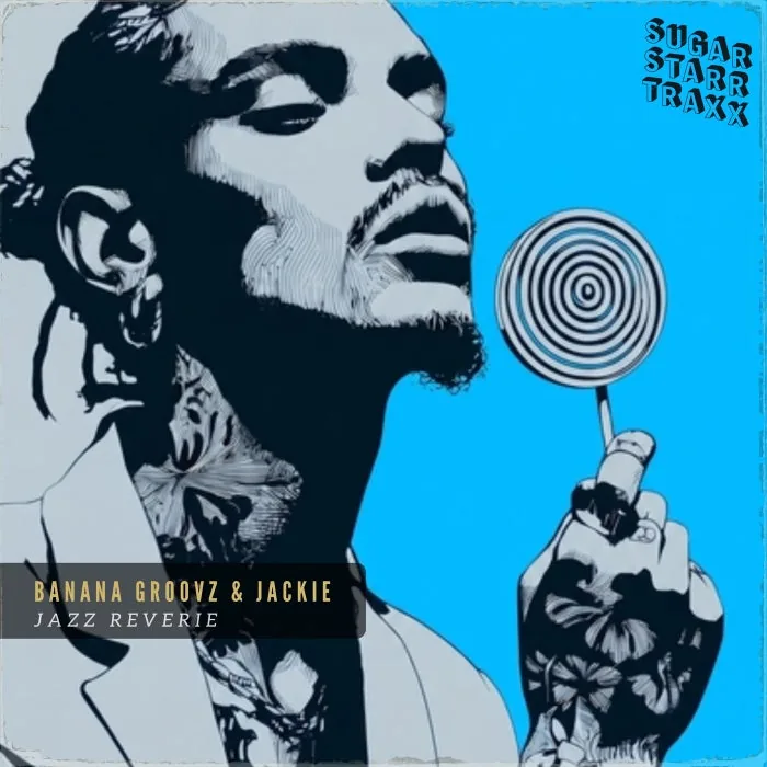 Jackie, Banana Groovz – Jazz Reverie (Extended Mix) on Sugarstarr Traxx cover art