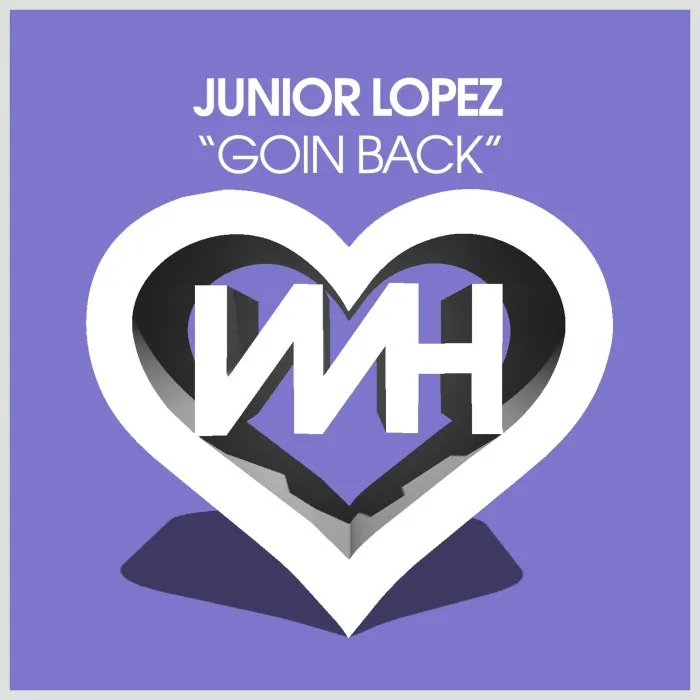 Junior Lopez – Goin Back on WH Records cover art