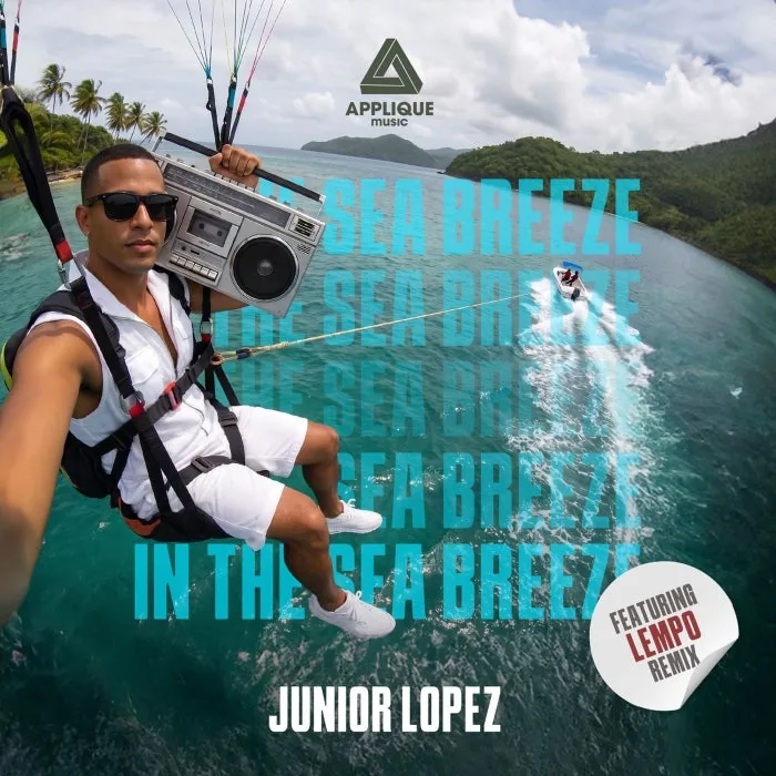 Junior Lopez – In The Sea Breeze on Applique Music cover art