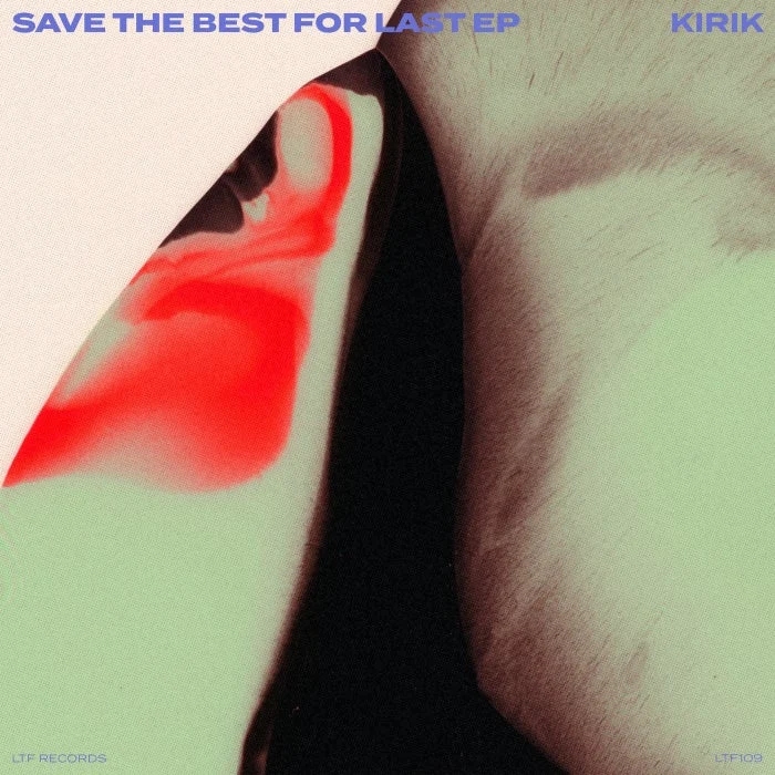 KIRIK - Save The Best For Last EP cover art